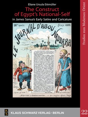cover image of The Construct of Egypt's National-Self in James Sanua's Early Satire and Caricature